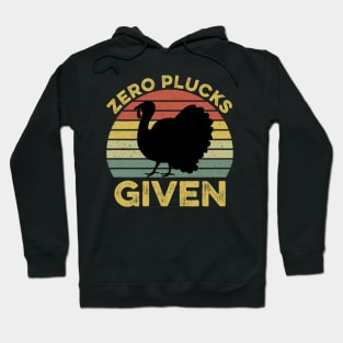 Zero Plucks Given Funny Thanksgiving Retro Hoodie